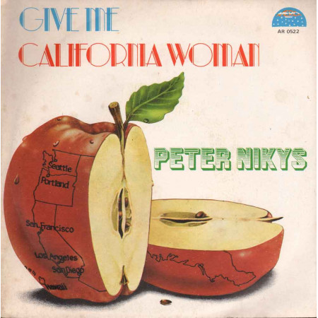 Peter Nikys  45giri 7" Give Me / California Woman Nuovo AR0522