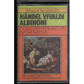 Handel, Vivaldi, Albinoni MC7 Concerti Per Molti Instrumenti MCR – 49052 Sigillato