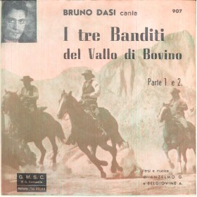Bruno Dasi Vinile 7" 45 Giri I Tre Banditi Del Vallo Di Bovino Parte 1 e 2 Nuovo