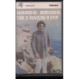 Nando Bruno MC7 Che T'Avvicini A Ffa Vol.2 	Kanaria – Kam1213 Nuova