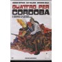 Quattro Per Cordoba DVD Paul Wendkos Koch Media - 50010 Sigillato