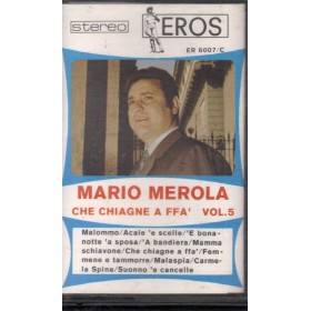 Mario Merola ‎MC7 Che Chiagne A Ffa' Eros – 6007C Nuova