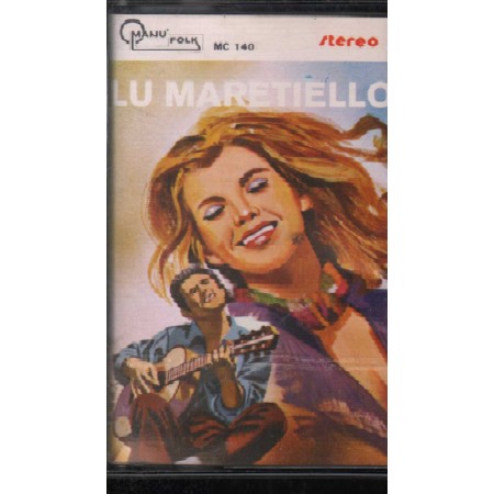 Massimo E Sandra ‎MC7 Lu Maretiello Manu' Folk – MC140 Nuova