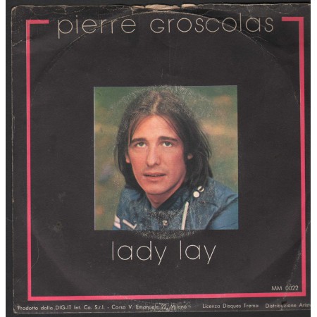 Pierre Groscolas Vinile 7" 45 giri Lady Lay Dig-It Records – MM0022 Nuovo
