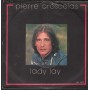 Pierre Groscolas Vinile 7" 45 giri Lady Lay Dig-It Records – MM0022 Nuovo