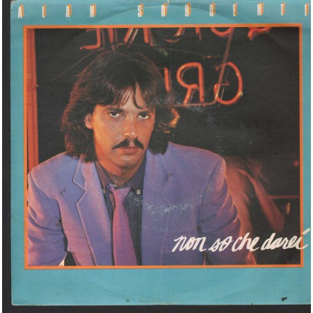 Alan Sorrenti Vinile 7" 45 giri Non So Che Darei CBO Records – CBN106 Nuovo