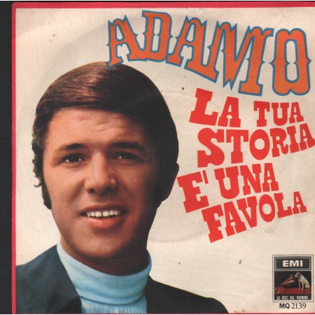 Adamo Vinile 7" 45 Giri La Tua Storia È Una Favola Odeon – MQ2139 Nuovo
