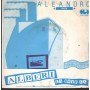 Aleandro Baldi Vinile 7" 45 Giri La Nave Va CGD – CGD10664 Nuovo
