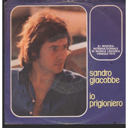 Sandro Giacobbe Vinile 7" 45 Giri Io Prigioniero -Mary Claire CBS – CBS3657 Nuovo