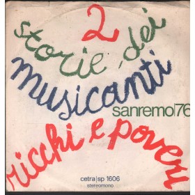 Ricchi E Poveri Vinile 7" 45 Giri Due Storie Dei Musicanti Cetra – SP1606 Nuovo