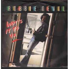 Robbie Nevil Vinile 7" 45 Giri Wot's It To Ya Manhattan – 1C0062018737 Nuovo