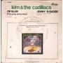 Kim E The Cadillacs Vinile 7" 45 Giri I'm Blue Ariston Music – AR00899 Nuovo