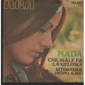 Nada Vinile 7" 45 Giri Che Male Fa La Gelosia, Ritornerà Vicino A Me TL26 Nuovo