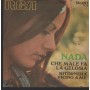 Nada Vinile 7" 45 Giri Che Male Fa La Gelosia, Ritornerà Vicino A Me TL26 Nuovo