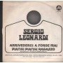 Sergio Leonardi Vinile 7" 45 Giri Arrivederci A Forse Mai CGD – N9723 Nuovo