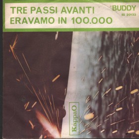 Buddy Vinile 7" 45 Giri Tre Passi Avanti, Eravamo In 100.000 KappaO – ES20123 Nuovo