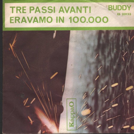 Buddy Vinile 7" 45 Giri Tre Passi Avanti, Eravamo In 100.000 KappaO – ES20123 Nuovo