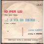 Larry Vinile 7" 45 Giri Io Per Lei, E La Vita Continua Smarty – SM201 Nuovo