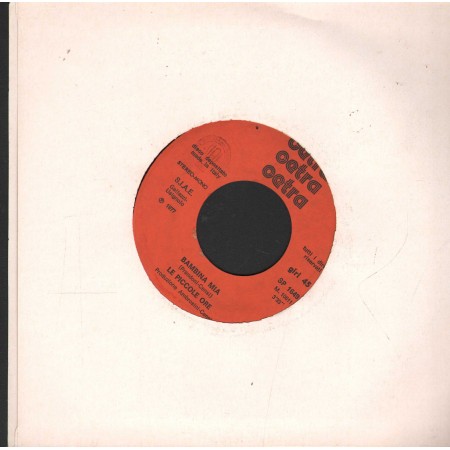 Le Piccole Ore Vinile 7" 45 Giri Bambina Mia Cetra – SP1649 Nuovo