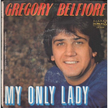 Gregory Belfiore Vinile 7" 45 My Only Lady Durium ‎– DE3226 Nuovo
