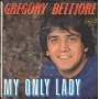 Gregory Belfiore Vinile 7" 45 My Only Lady Durium ‎– DE3226 Nuovo