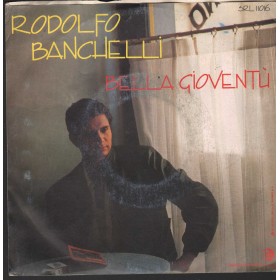 Rodolfo Banchelli Vinile 7" 45 Bella Gioventù Ricordi – SRL11016 Nuovo