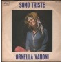 Ornella Vanoni Vinile 7" 45 Sono Triste Ariston Records – AR0295 Nuovo