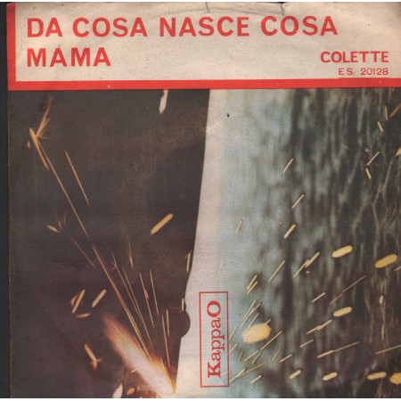 Colette Vinile 7" 45 Da Cosa Nasce Cosa / Mama KappaO – 45ES20128 Nuovo