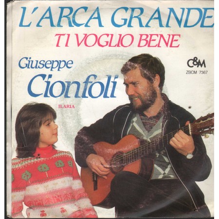 Giuseppe Cionfoli Vinile 7" 45 L'Arca Grande Cultura E Musica – ZBCM7367 Nuovo