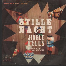 Orchestra Augusto Martelli Vinile 7" 45 Stille Nacht Primary – CRA91939 Nuovo