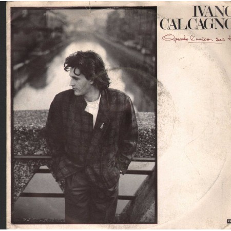 Ivano Calcagno Vinile 7" 45 Quando L'Unica Sei Tu, Amici Come Prima 061187427 Nuovo
