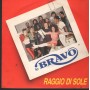 Bravo Vinile 7" 45 Raggio Di Sole Fonit Cetra – SP1874 Nuovo
