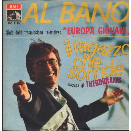 Al Bano Vinile 7" 45 Il Ragazzo Che Sorride La Voce Del Padrone – MQ2129 Nuovo