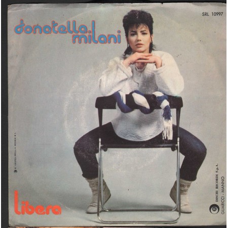 Donatella Milani Vinile 7" 45 Libera Ricordi – SRL10997 Nuovo