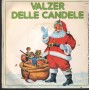 Various Vinile 7" 45 Canti Di Natale - Valzer Delle Candele Signal – S696 Nuovo