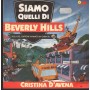 Cristina D'Avena Vinile 7" 45 Siamo Quelli Di Beverly Hills Five – FM13208 Nuovo
