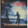 Riccardo Del Turco Vinile 7" 45 Due Biglietti Perchè CGD – N9801 Nuovo