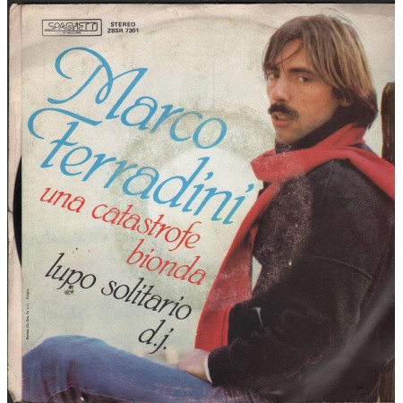 Marco Ferradini Vinile 7" 45 Una Catastrofe Bionda Spaghetti – ZBSR7301 Nuovo