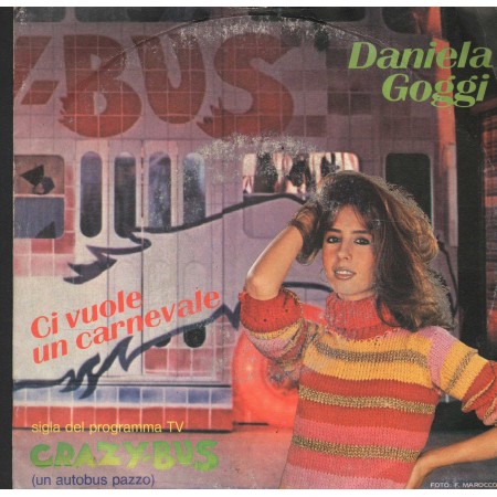 Daniela Goggi Vinile 7" 45 Ci Vuole Un Carnevale CGD – CGD10295 Nuovo