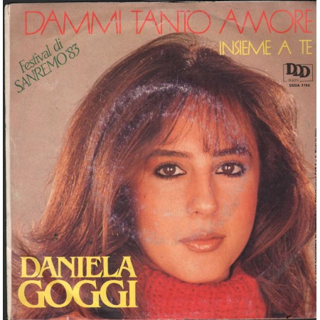 Daniela Goggi Vinile 7" 45 Dammi Tanto Amore DDD – DDDA3150 Nuovo