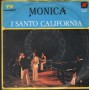 I Santo California Vinile 7" 45 Monica Yep Record – 00683 Nuovo