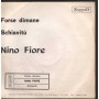 Nino Fiore Vinile 7" 45 Forse Dimane - Schiavitu' KappaO – CA10064 Nuovo