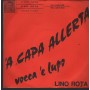 Lino Rota Vinile 7" 45 Vocca 'E Lupo - 'A Capa Allerta Universal – DN394 Nuovo