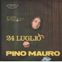 Pino Mauro Vinile 7" 45 24 Luglio Presence Record – PLP5030 Nuovo
