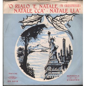 Maringola, D'Onofrio Vinile 7" 45 giri 'O Rialo 'E Natale, Cca' - Lla' Nuovo