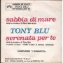 Tony Blu Vinile 7" 45 Sabbia Di Mare RC Record – 0013 Nuovo