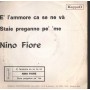 Nino Fiore Vinile 7" 45 Staie Preganno Pe' 'Me KappaO – CA10065 Nuovo