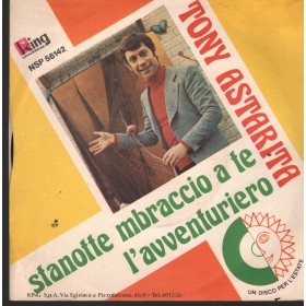 Tony Astarita Vinile 7" 45 Stanotte Mbraccio A Te King Universal – NSP56142 Nuovo