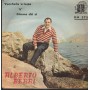 Alberto Berri Vinile 7" 45 Vucchella 'E Lusso / Dimme Chi Sì King Universal – DN375 Nuovo
