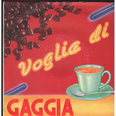 Unknown Artist Vinile 7" 45 Voglia Di Gaggia Gaggia – none Nuovo